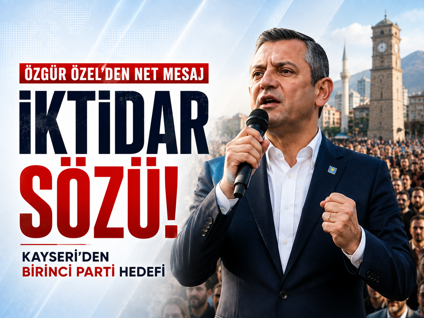 Özgür Özel’den Kayseri’de: Arkamdan gelenlere helal olsun