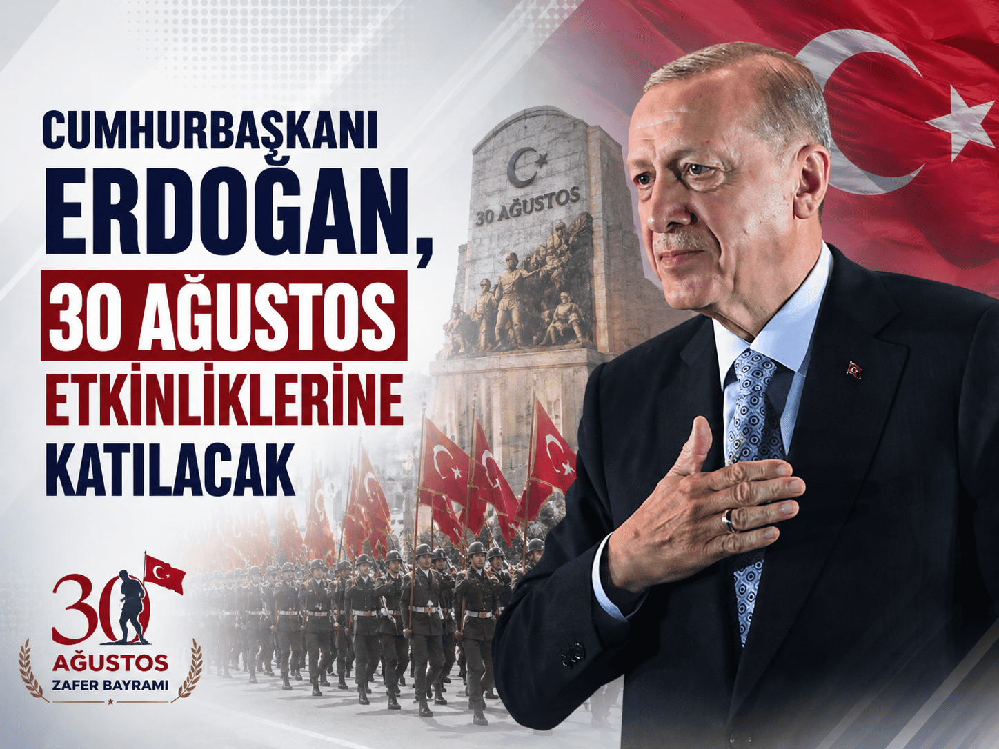 Cumhurbaşkanı Erdoğan, 30 Ağustos etkinliklerine katılacak
