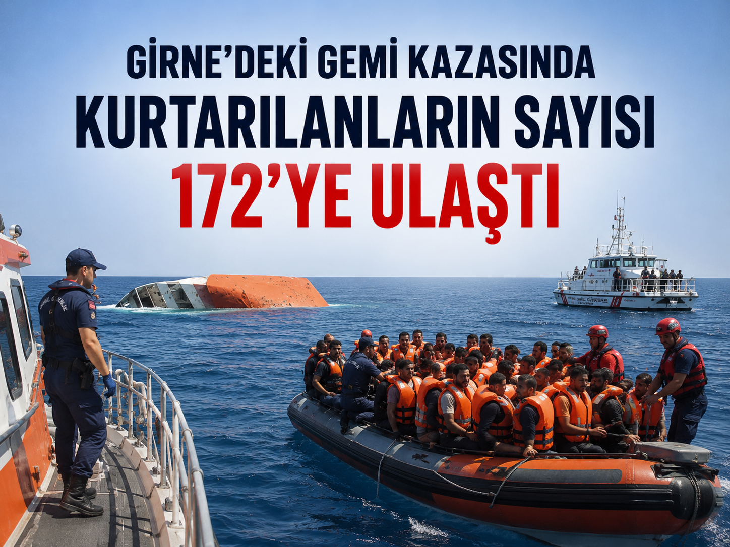 Girne'deki gemi kazasında kurtarılanların sayısı 172'ye ulaştı