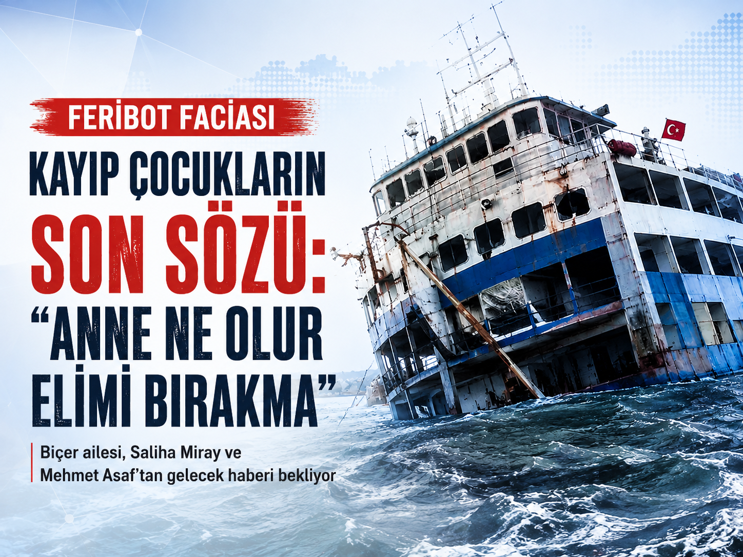 Girne faciasında kahreden anlar: Anne ne olur elimi bırakma