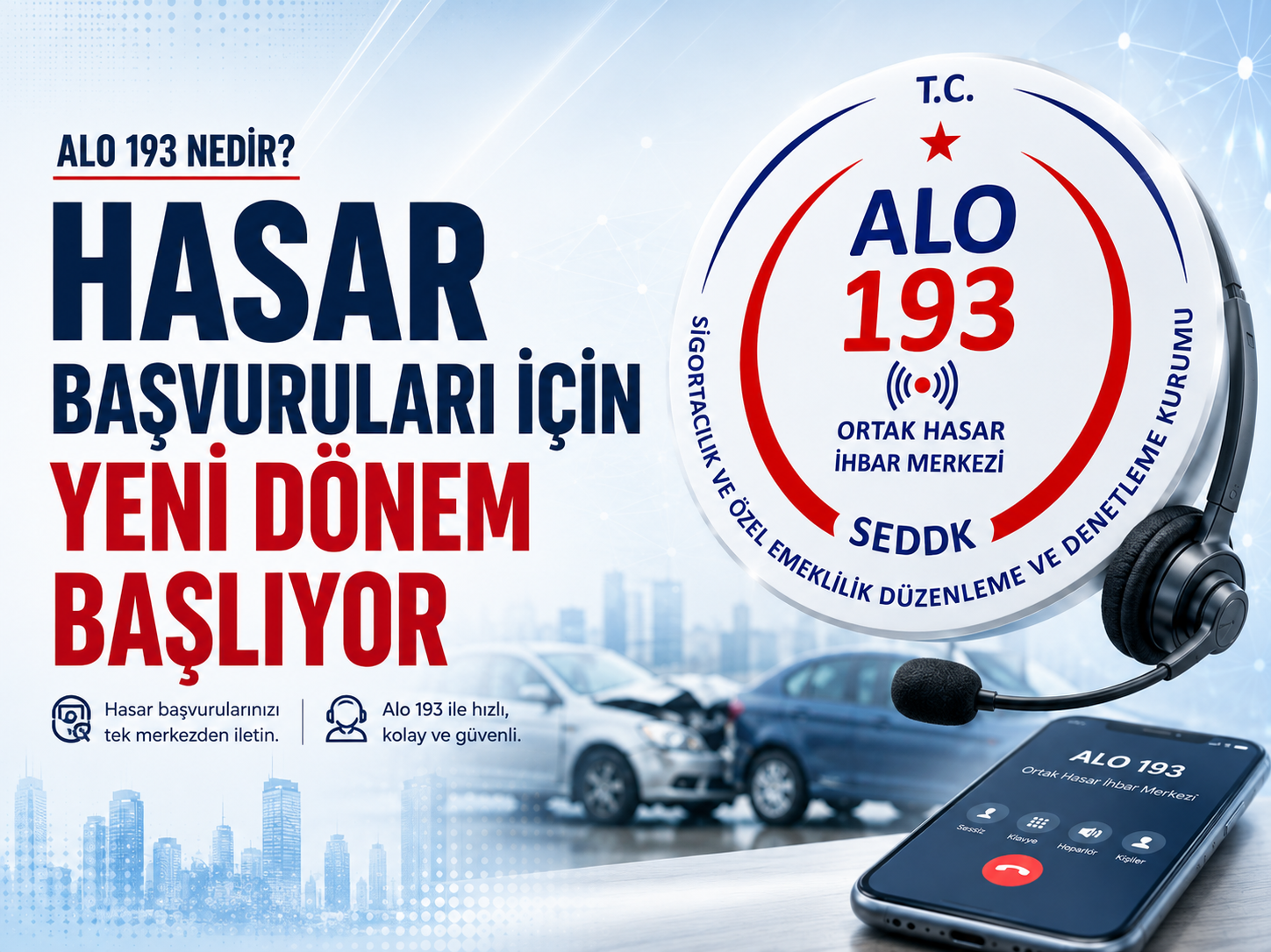 Alo 193 nedir? Hasar başvuruları için yeni dönem başlıyor