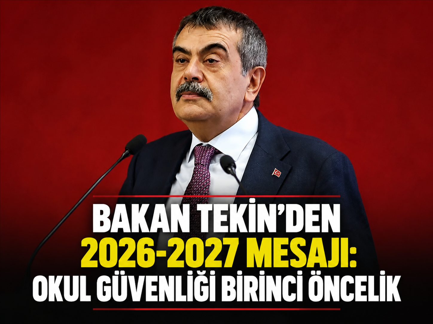 Bakan Tekin'den 2026-2027 mesajı: Okul güvenliği birinci öncelik