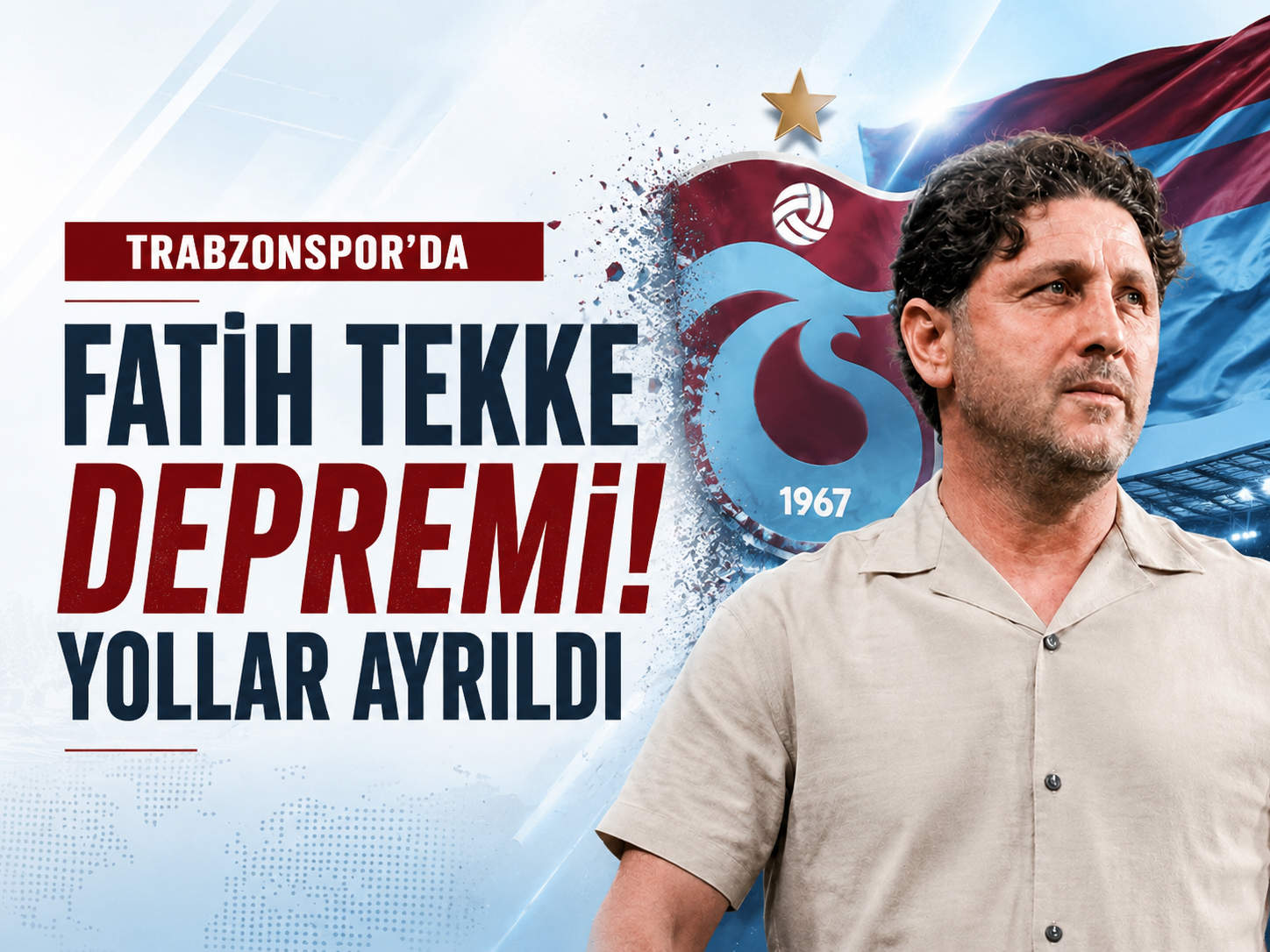 Trabzonspor’da Fatih Tekke depremi: Yollar ayrıldı