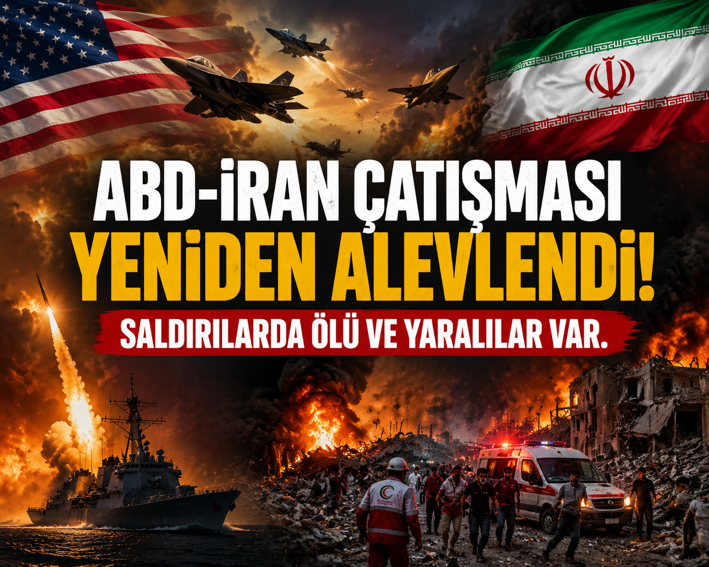 ABD-İran çatışması yeniden alevlendi! Saldırılarda ölü ve yaralılar var
