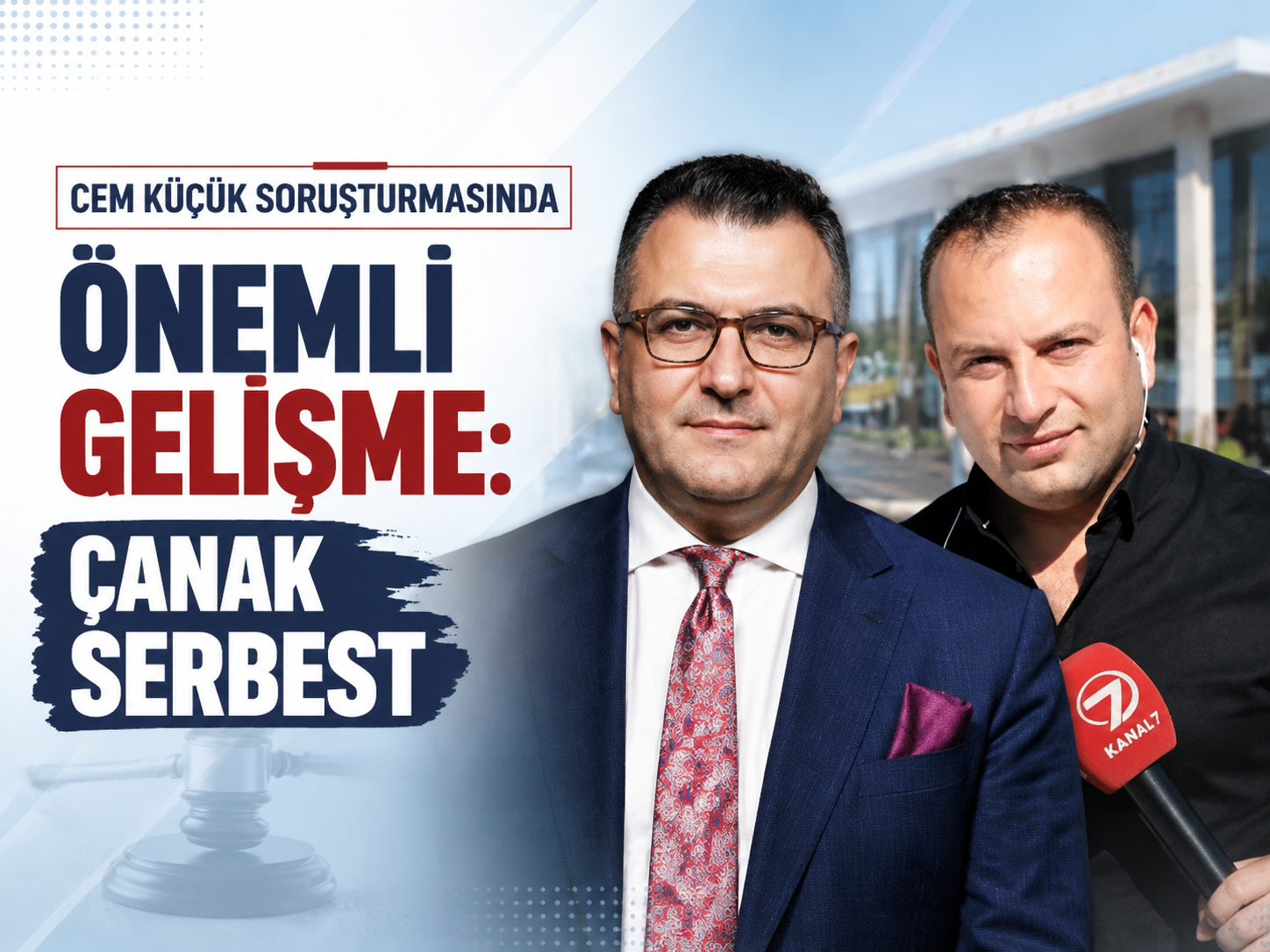 Cem Küçük soruşturmasında önemli gelişme: Çanak serbest