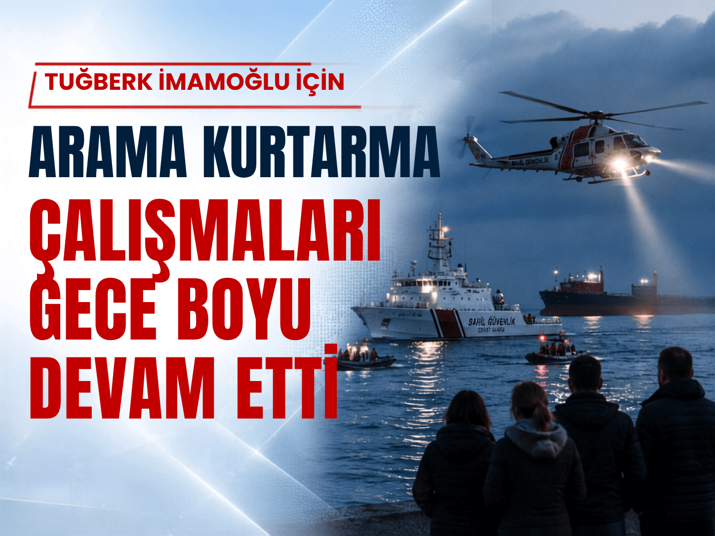 Silivri’de umutlu bekleyiş: 10 mürettebat aranıyor