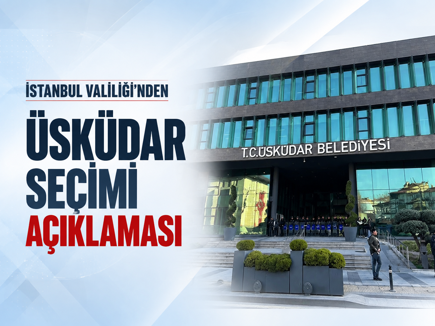 İstanbul Valiliği'nden Üsküdar seçimi açıklaması