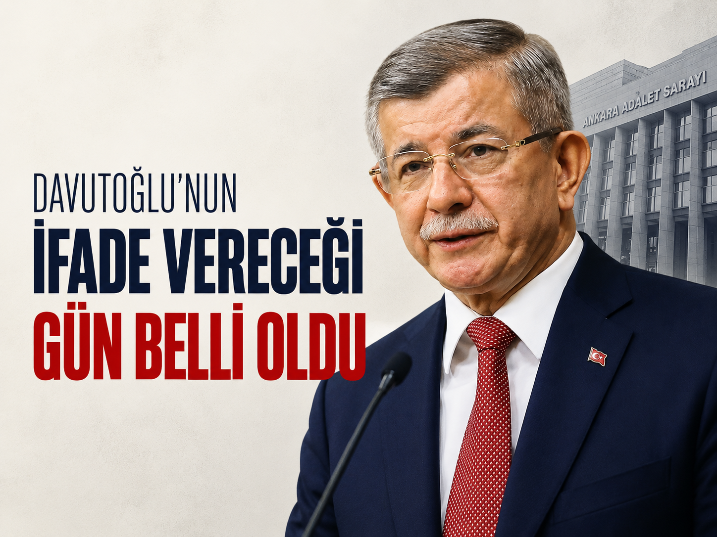 Davutoğlu’nun ifade vereceği gün belli oldu