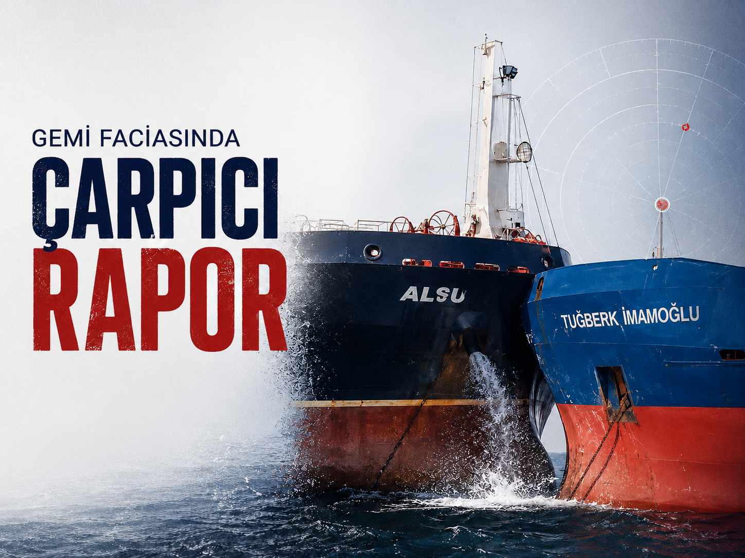 Gemi faciasında çarpıcı rapor: Dümende tecrübesiz 3. kaptan varmış