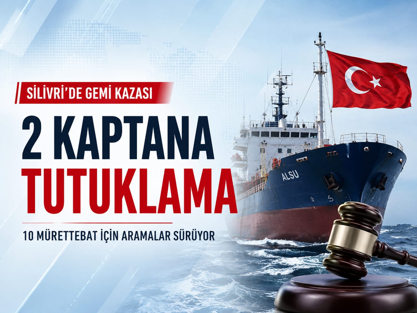 Silivri’de gemi faciasında 2 kaptan tutuklandı