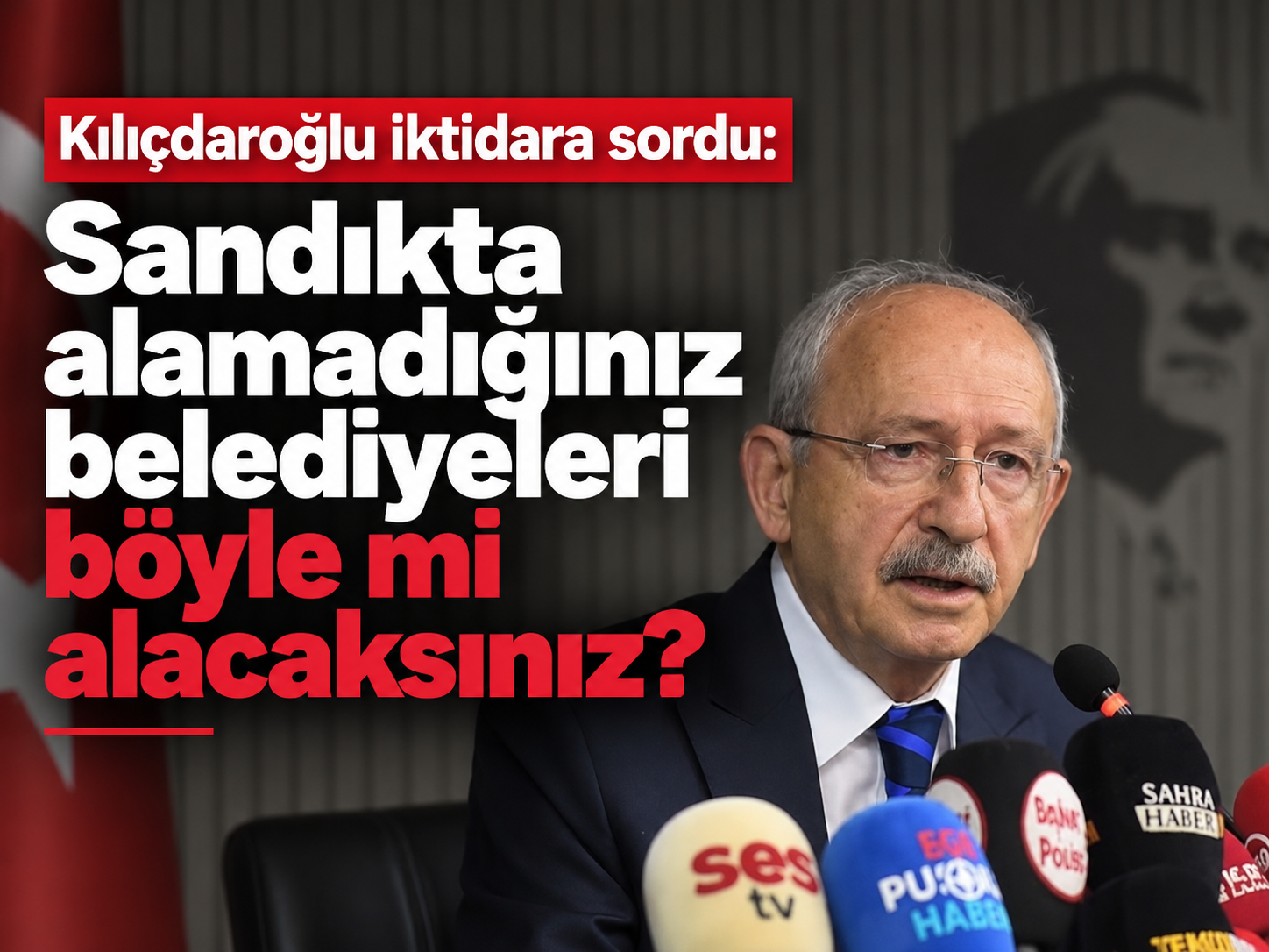 Kılıçdaroğlu iktidara sordu: Sandıkta alamadığınız belediyeleri böyle mi alacaksınız?