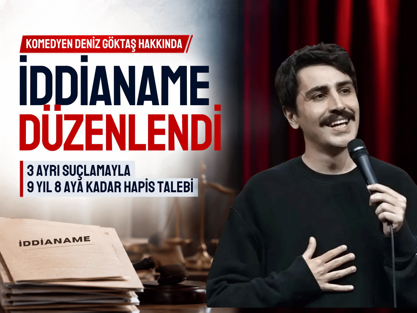 Komedyen Deniz Göktaş hakkında istenen ceza belli oldu