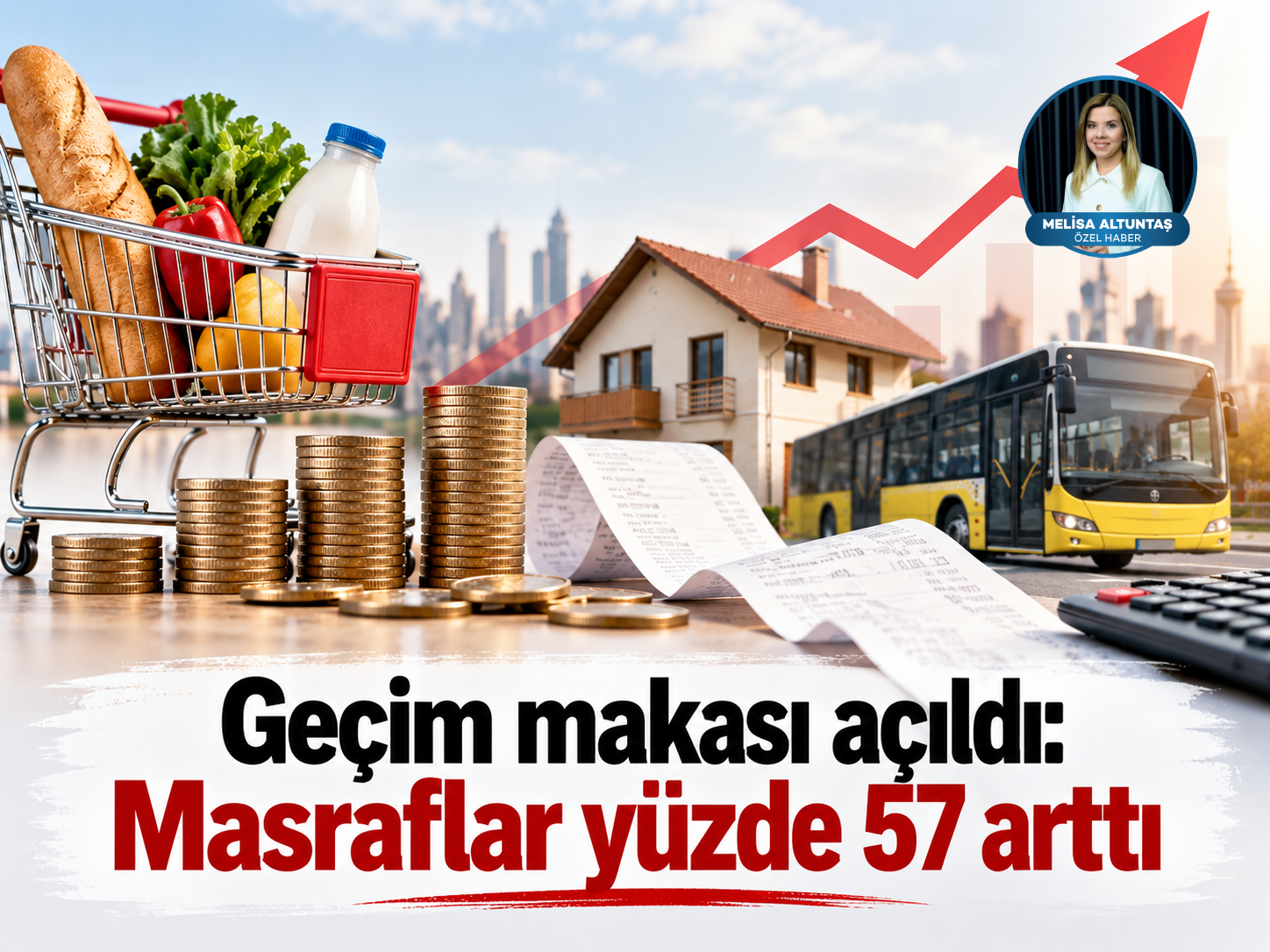 Geçim makası açıldı: Masraflar yüzde 57 arttı