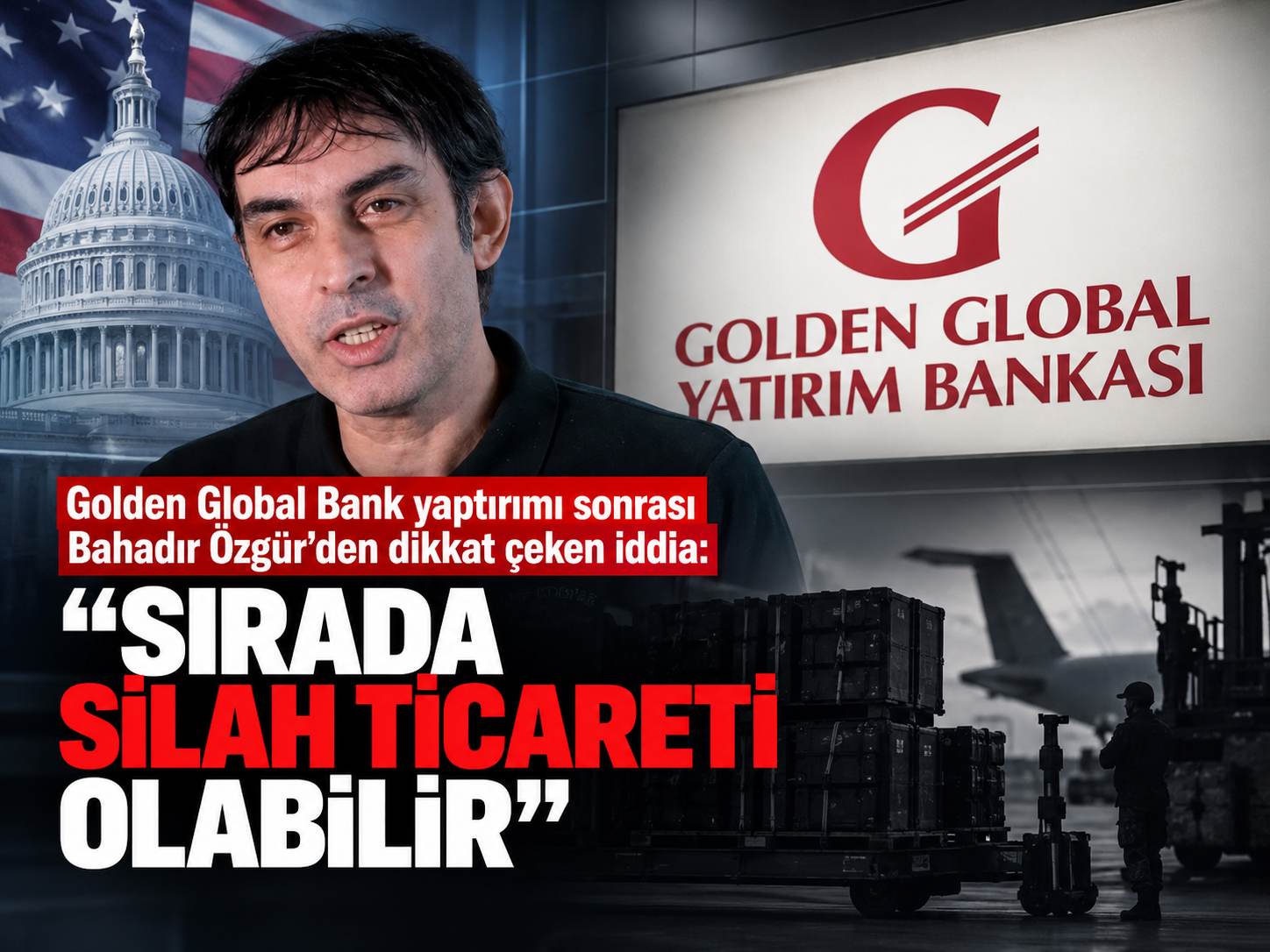 Golden Global Bank yaptırımı sonrası Bahadır Özgür'den dikkat çeken iddia: "Sırada silah ticareti olabilir"