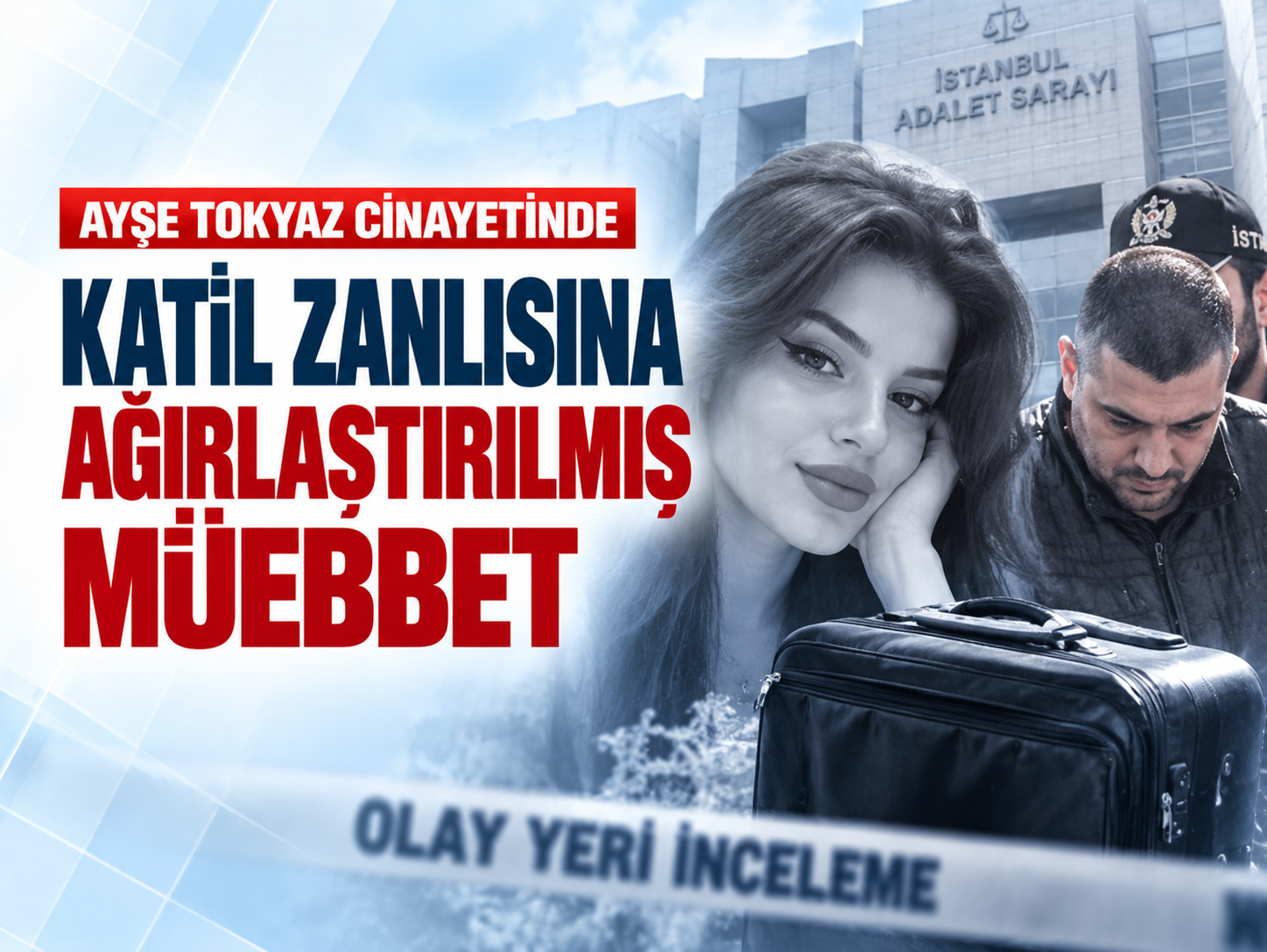 Ayşe Tokyaz davasında sanığın cezası belli oldu