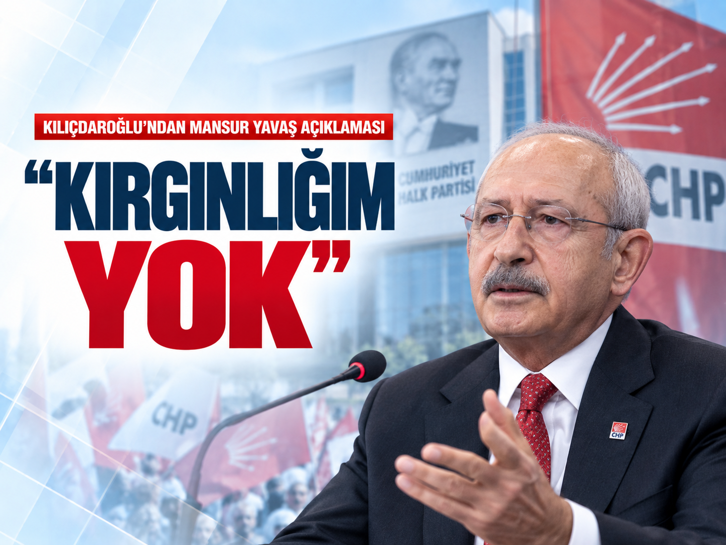 Kılıçdaroğlu'ndan Mansur Yavaş açıklaması: Kırgınlığım yok