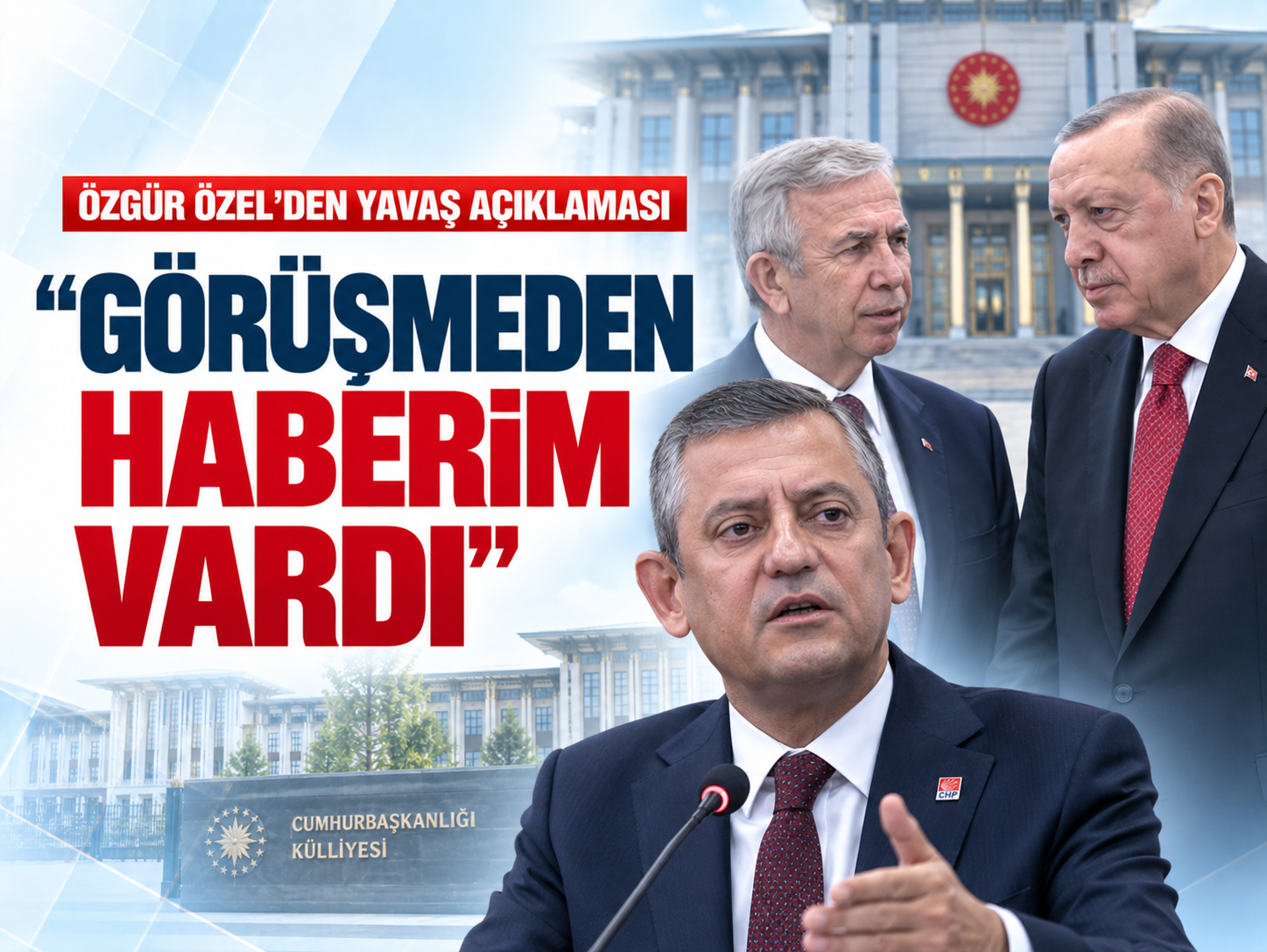 Özgür Özel: Yavaş'ın Erdoğan ile görüşeceğini biliyordum
