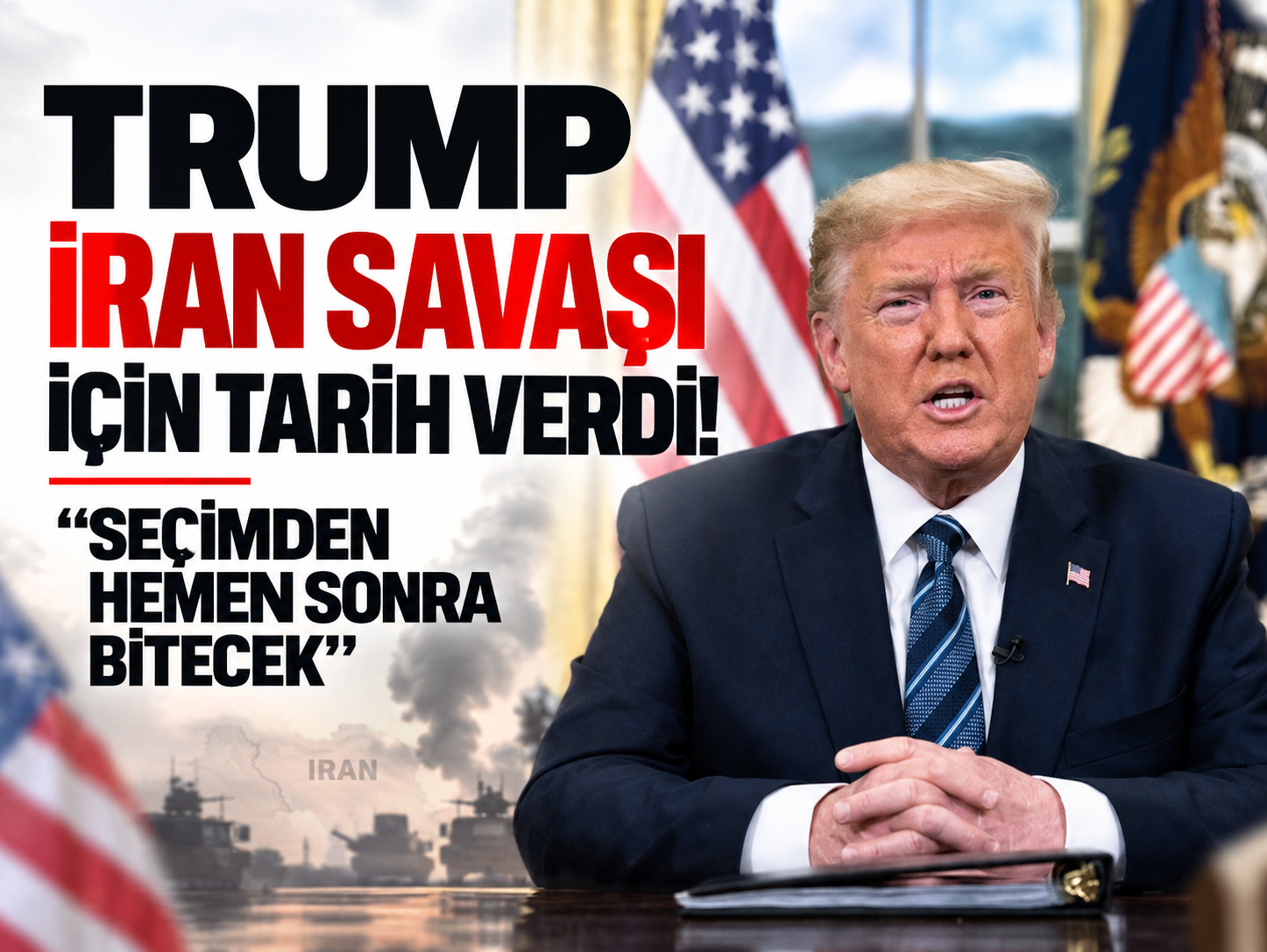 Trump İran savaşı için tarih verdi! “Seçimden hemen sonra bitecek”