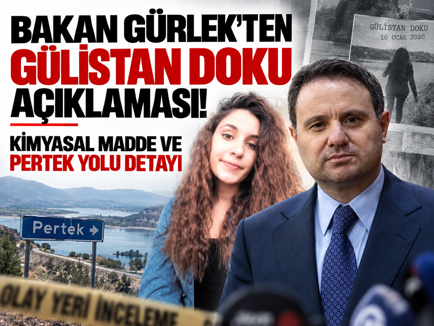 Bakan Gürlek'ten Gülistan Doku açıklaması! Kimyasal madde ve Pertek yolu detayı