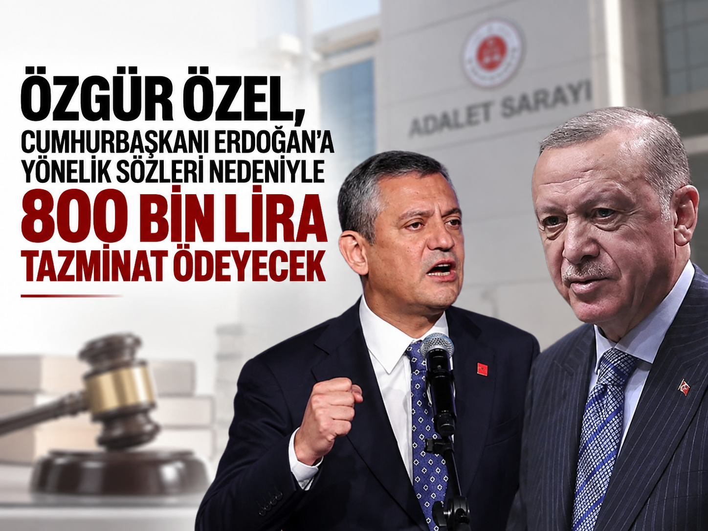 Özgür Özel, Cumhurbaşkanı Erdoğan'a yönelik sözleri nedeniyle 800 bin lira tazminat ödeyecek