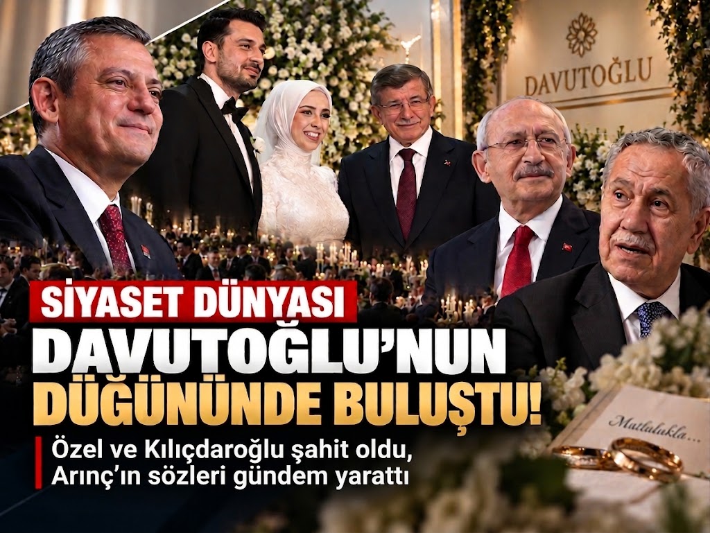 Siyaset dünyası Davutoğlu'nun düğününde buluştu! Özel ve Kılıçdaroğlu şahit oldu, Arınç'ın sözleri gündem yarattı