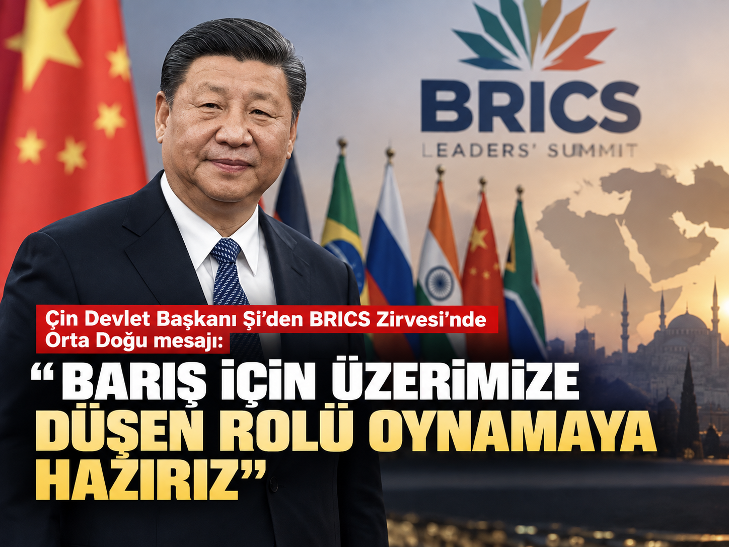 Çin Devlet Başkanı Şi'den BRICS Zirvesi'nde Orta Doğu mesajı: “Barış için üzerimize düşen rolü oynamaya hazırız”