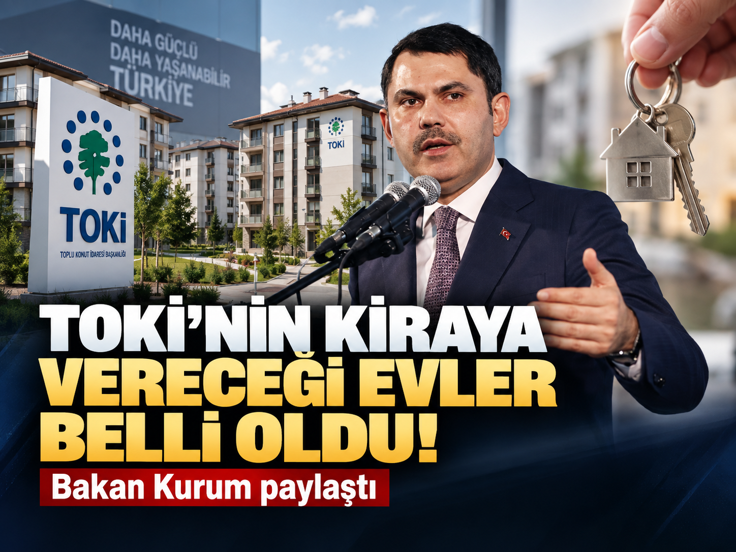 TOKİ'nin kiraya vereceği evler belli oldu! Bakan Kurum paylaştı