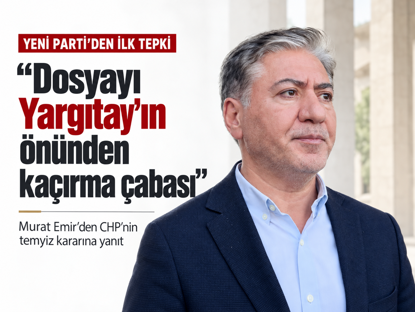 CHP’nin temyiz kararına YENİ Parti 'den ilk tepki: Dosyayı Yargıtay’ın önünden kaçırma çabası