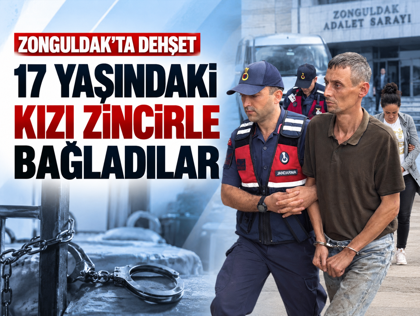 Zonguldak’ta dehşet: 17 yaşındaki kız zincirle bağlandı