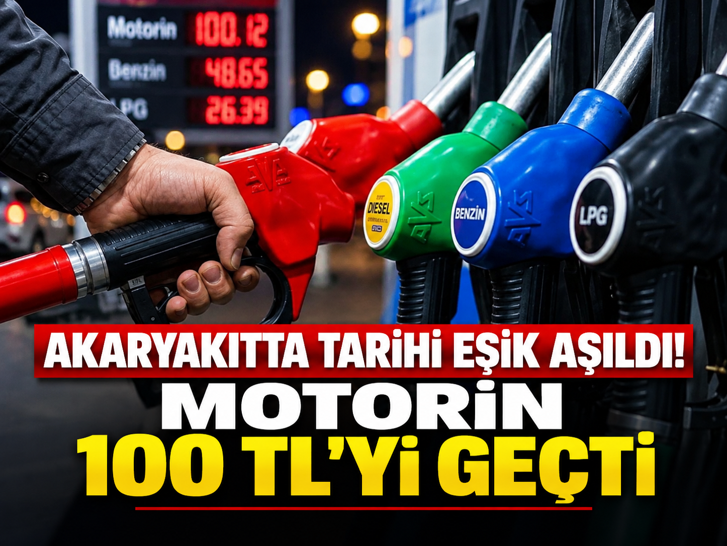 Akaryakıtta tarihi eşik aşıldı! Motorin 100 TL’yi geçti