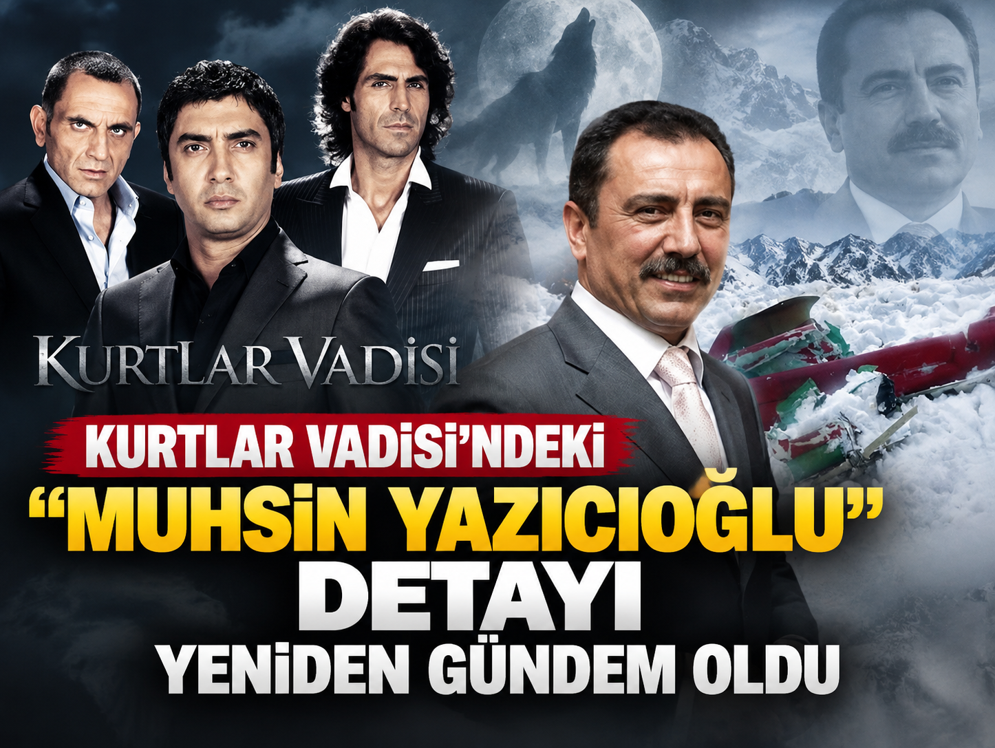 Kurtlar Vadisi'ndeki "Muhsin Yazıcıoğlu" detayı yeniden gündem oldu