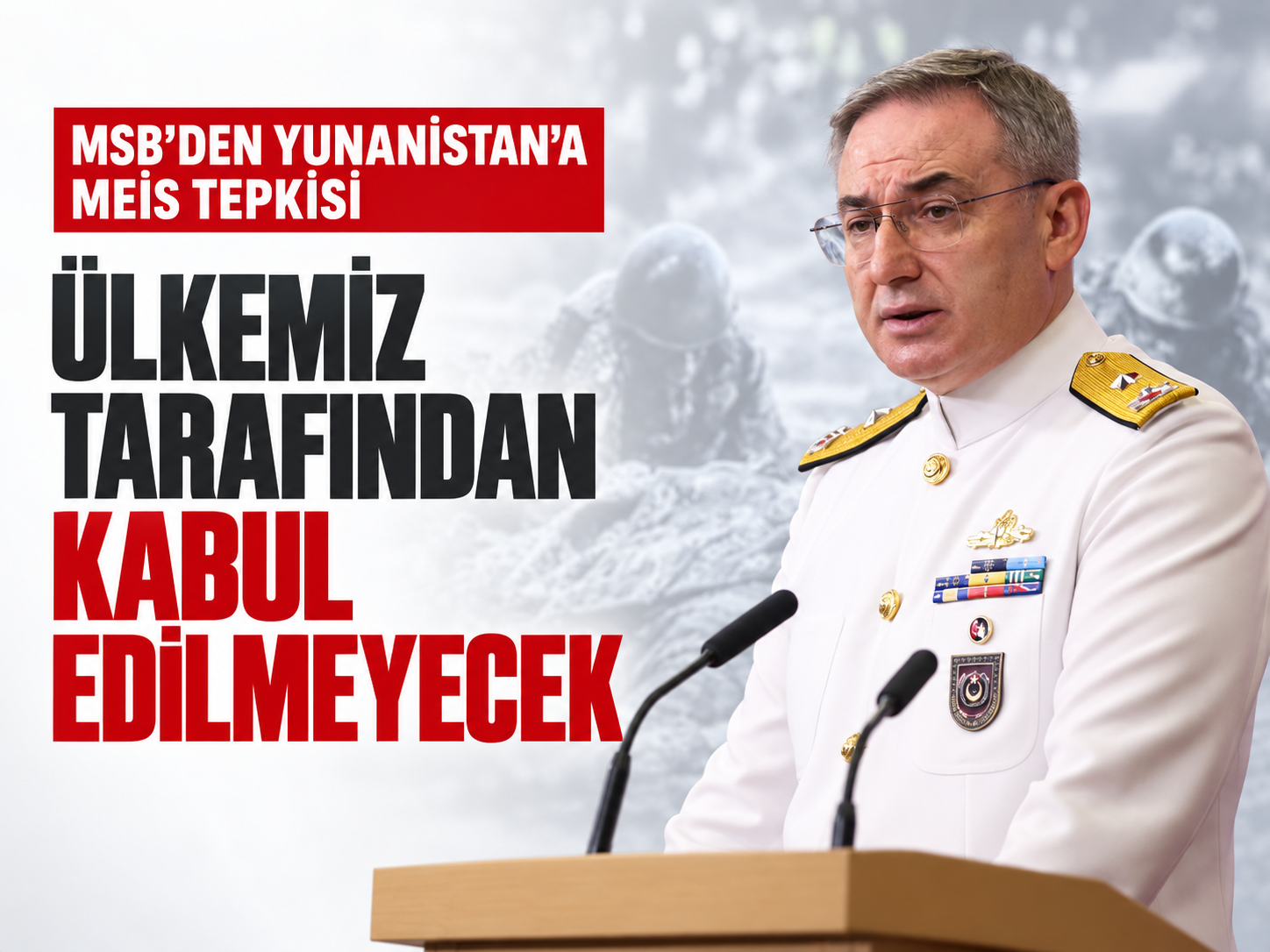 MSB’den Yunanistan’a Meis tepkisi: Ülkemiz tarafından kabul edilmeyecek