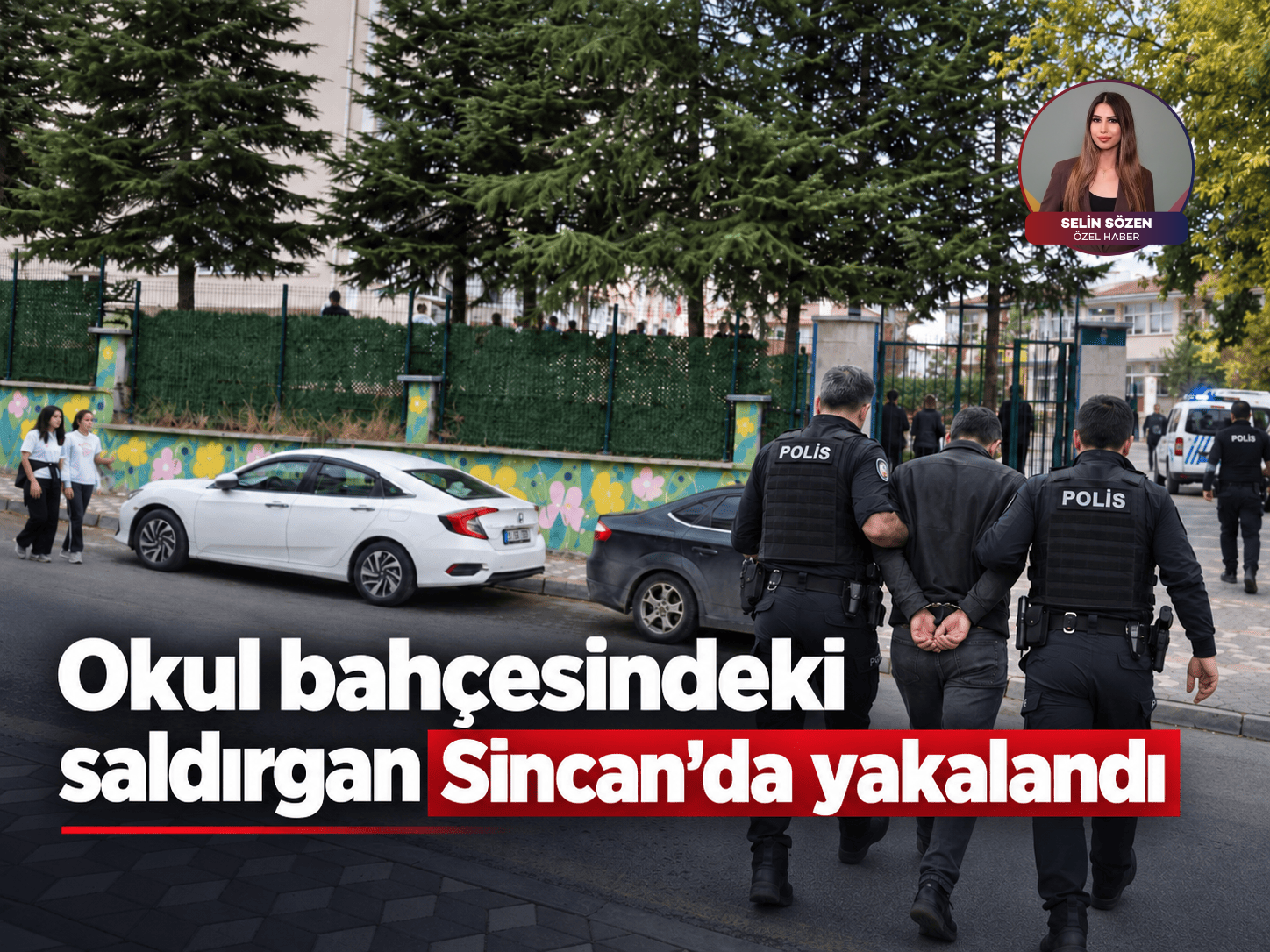 Okul bahçesindeki saldırgan Sincan’da yakalandı