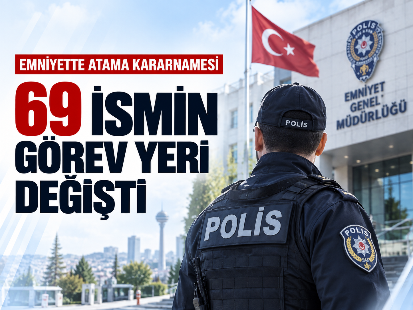 Emniyet’te atama gecesi! Çok sayıda isim için karar çıktı