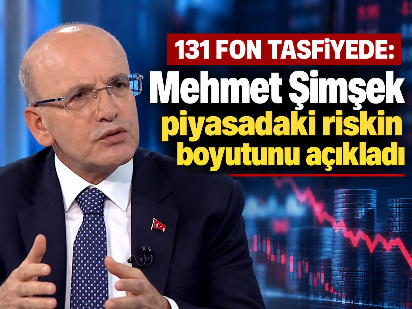 131 fon tasfiyede: Mehmet Şimşek piyasadaki riskin boyutunu açıkladı