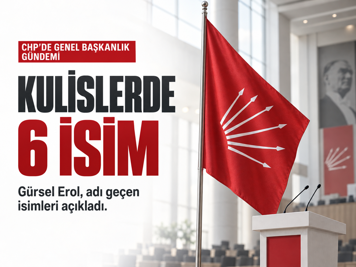 CHP’de genel başkanlık için kimlerin adı geçiyor? Gürsel Erol isimleri açıkladı