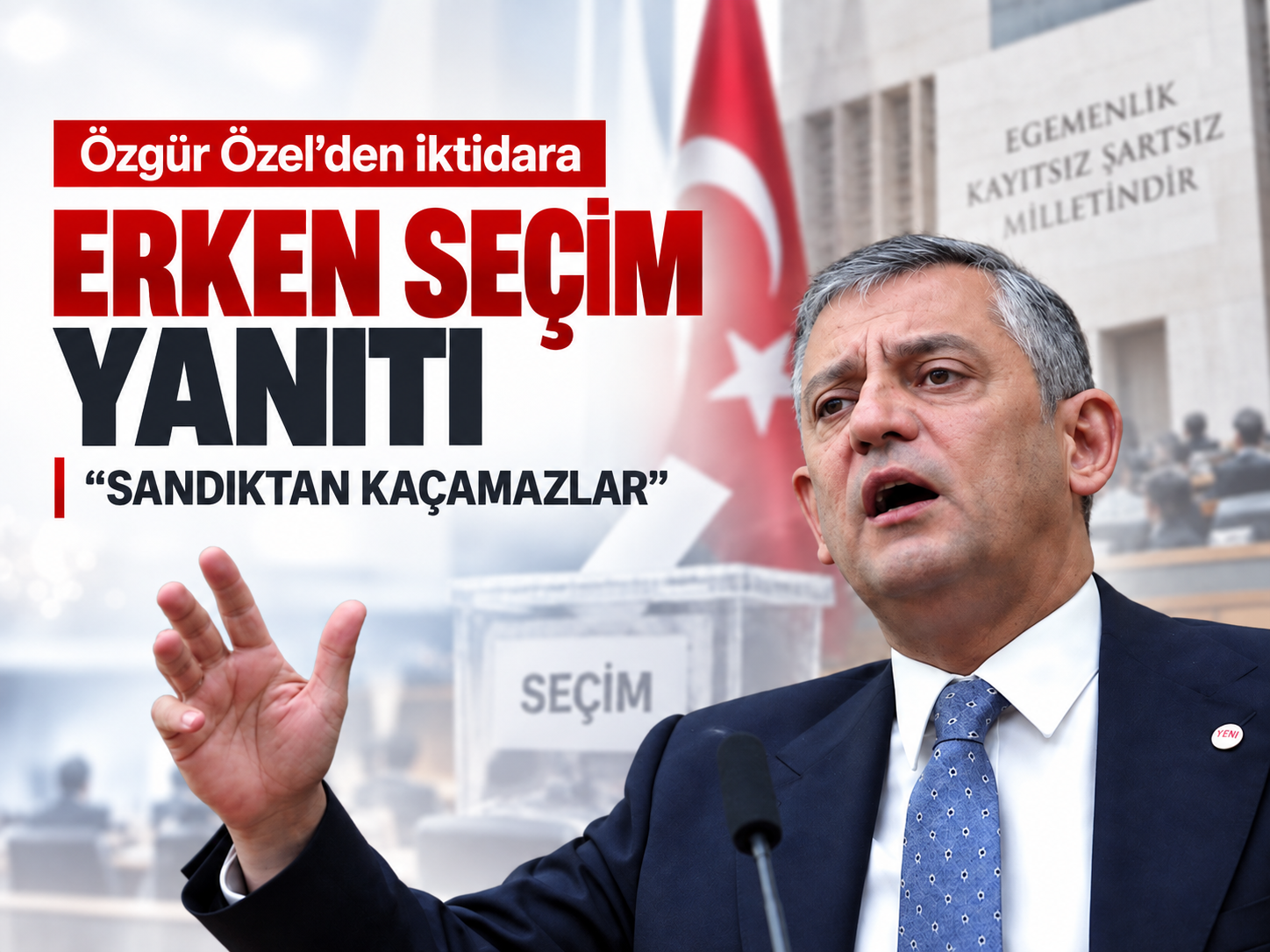 Özgür Özel'den iktidara erken seçim yanıtı: Sandıktan kaçamazlar