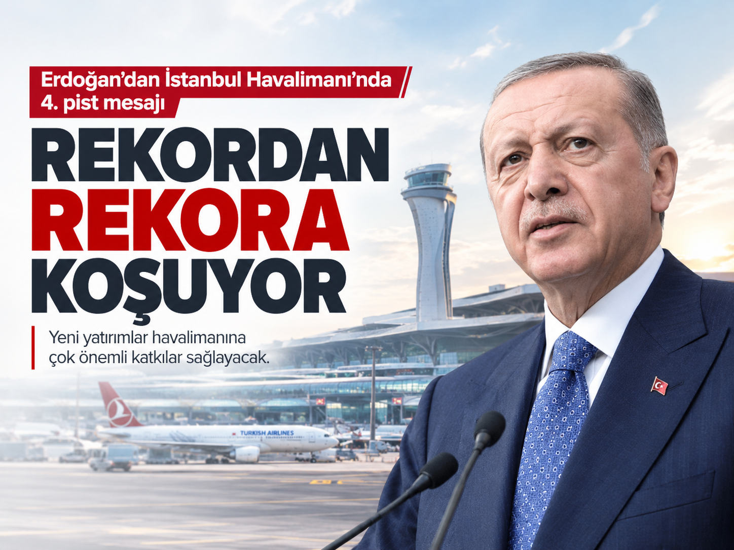 Erdoğan: İstanbul Havalimanı rekordan rekora koşuyor