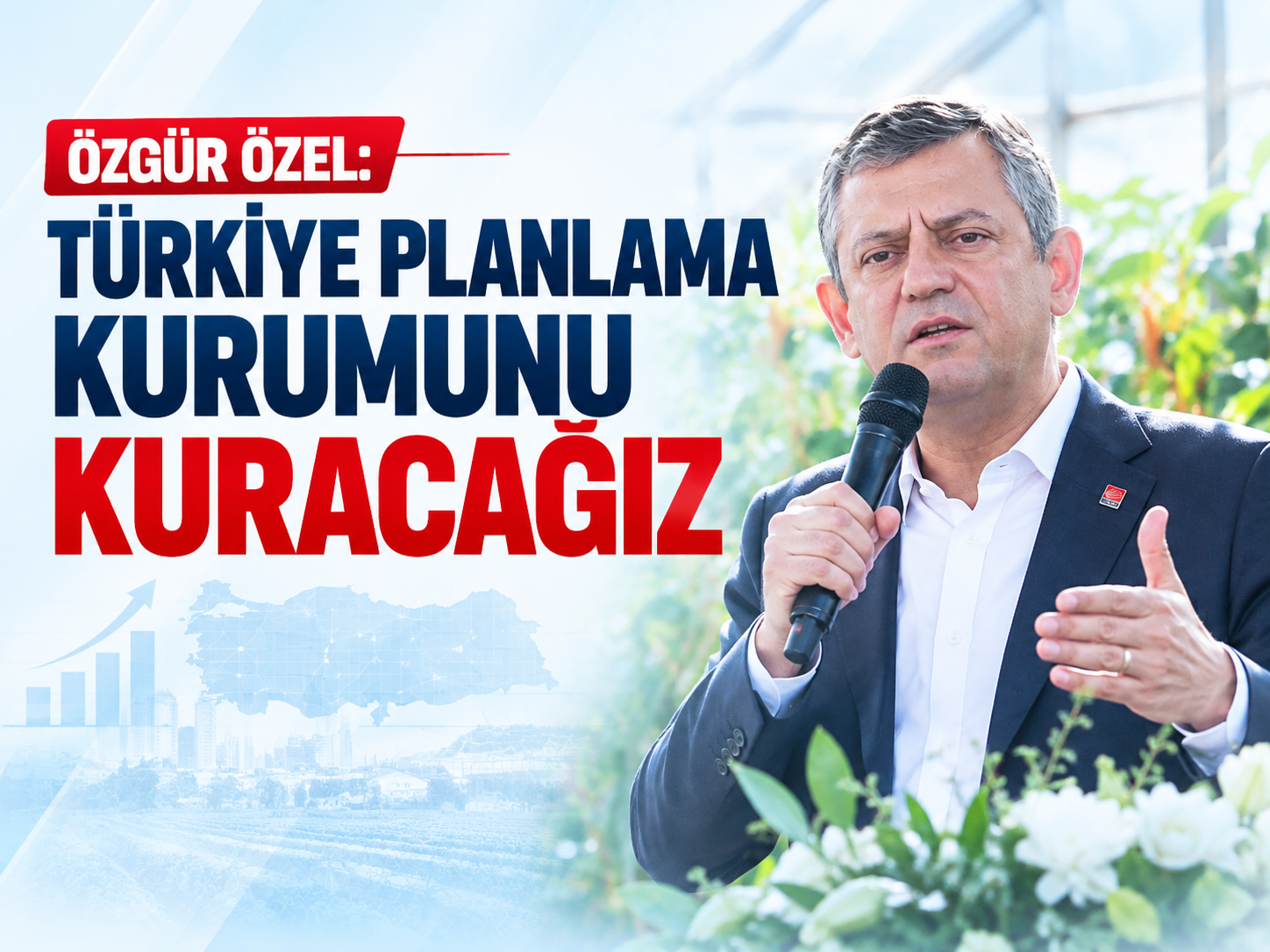 YENİ Parti Genel Başkanı Özgür Özel: Türkiye Planlama Kurumunu kuracağız
