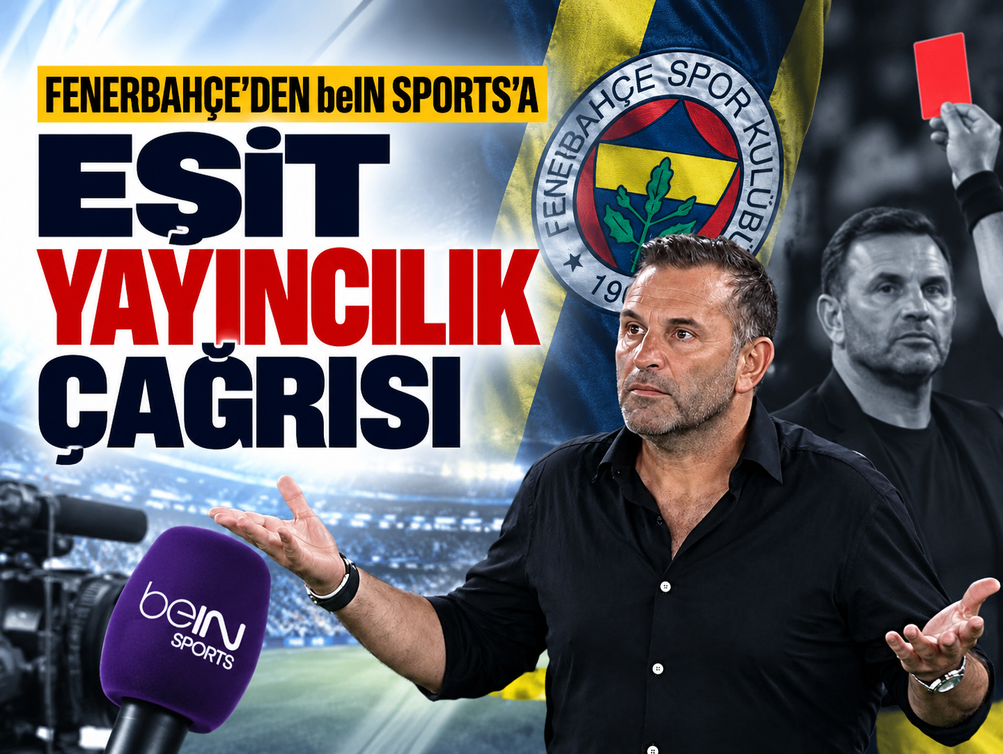 Fenerbahçe’den Okan Buruk açıklaması sonrası beIN SPORTS’a rest
