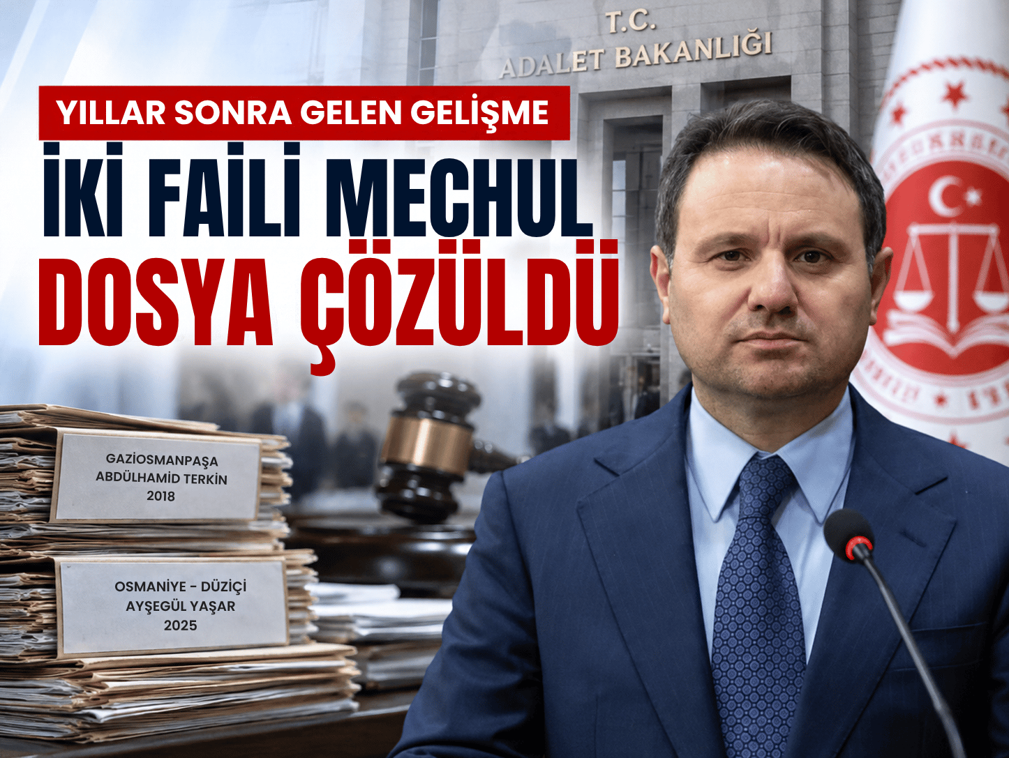 Bakan Gürlek: İki faili meçhul cinayet daha aydınlatıldı