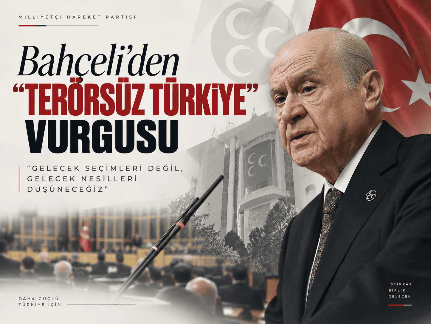 Bahçeli’den "Terörsüz Türkiye" vurgusu: Gelecek seçimleri değil, gelecek nesilleri düşüneceğiz