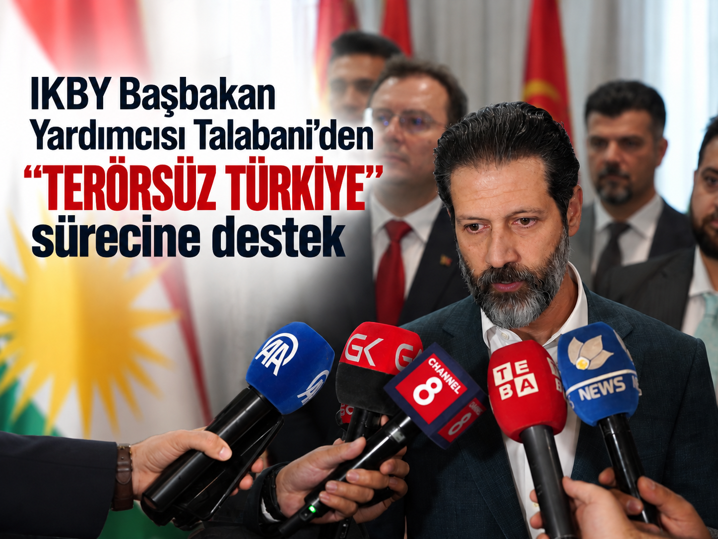 IKBY Başbakan Yardımcısı Talabani’den "Terörsüz Türkiye" sürecine destek