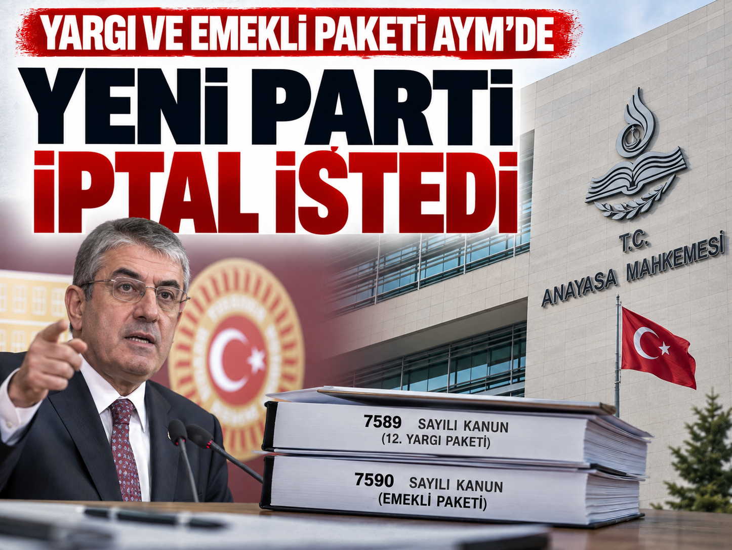 12. Yargı Paketi AYM'ye taşındı! Yeni Parti'den iptal başvurusu
