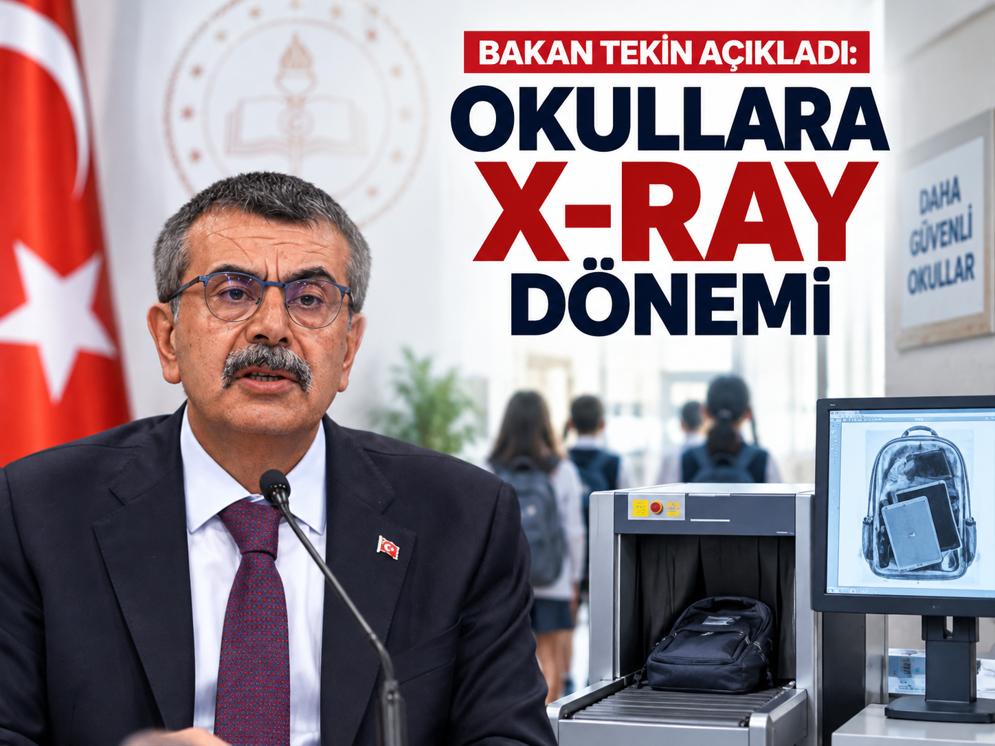 Bakan Tekin açıkladı: Okullara X-ray dönemi