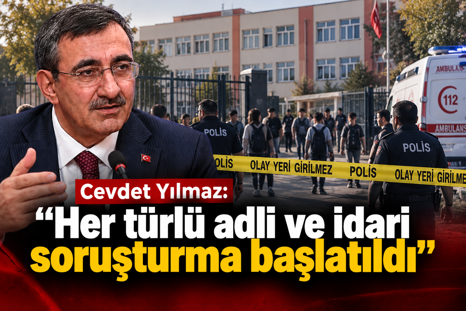 Cevdet Yılmaz: “Her türlü adli ve idari soruşturma başlatıldı”