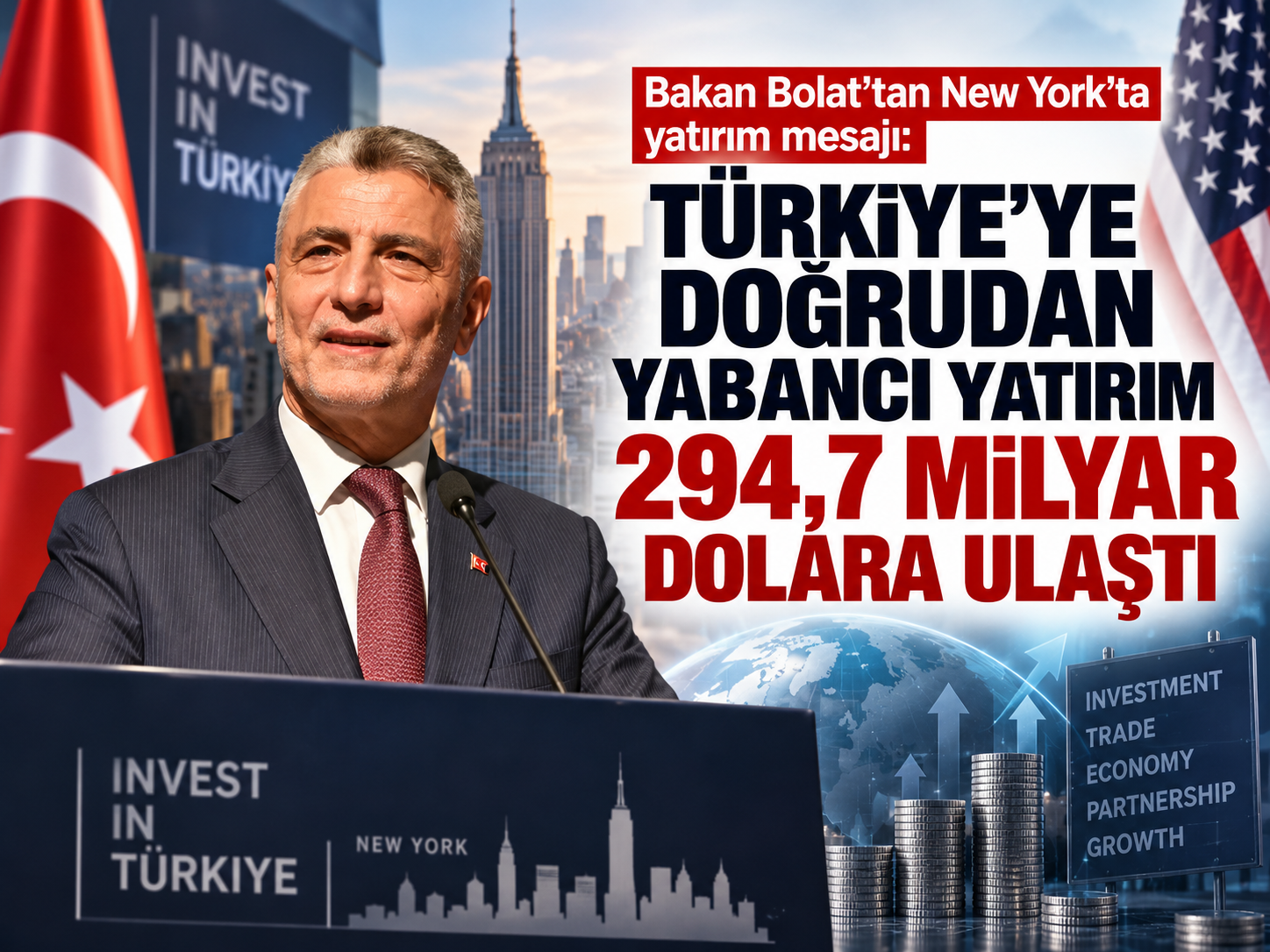 Bakan Bolat'tan New York'ta yatırım mesajı: Türkiye'ye doğrudan yabancı yatırım 294,7 milyar dolara ulaştı