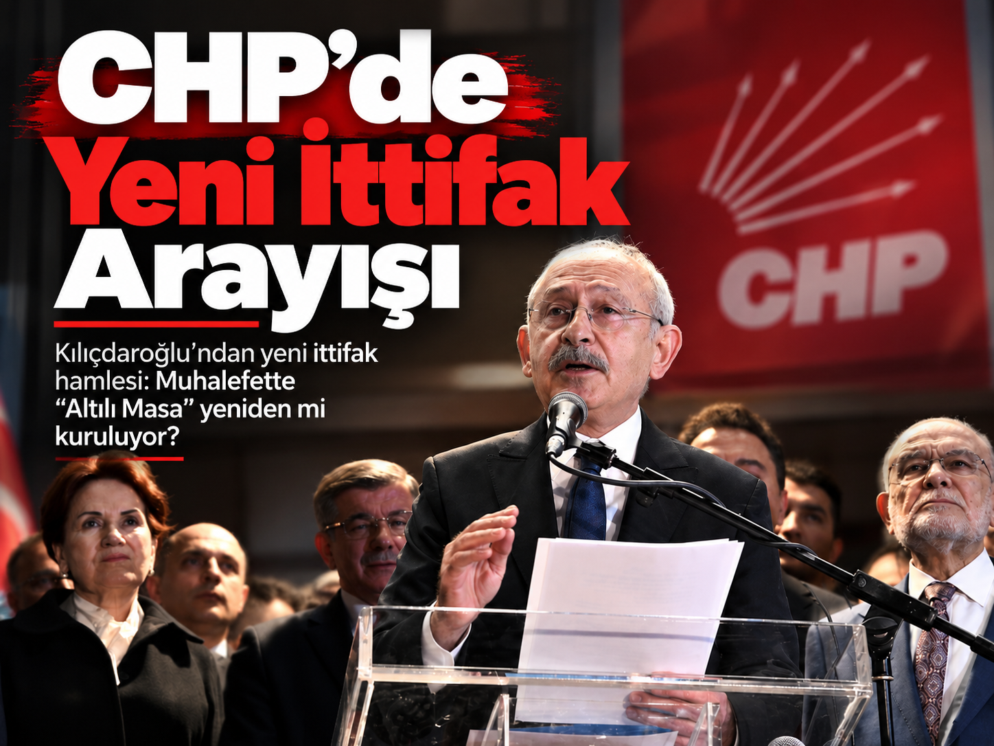 CHP'de yeni ittifak arayışı