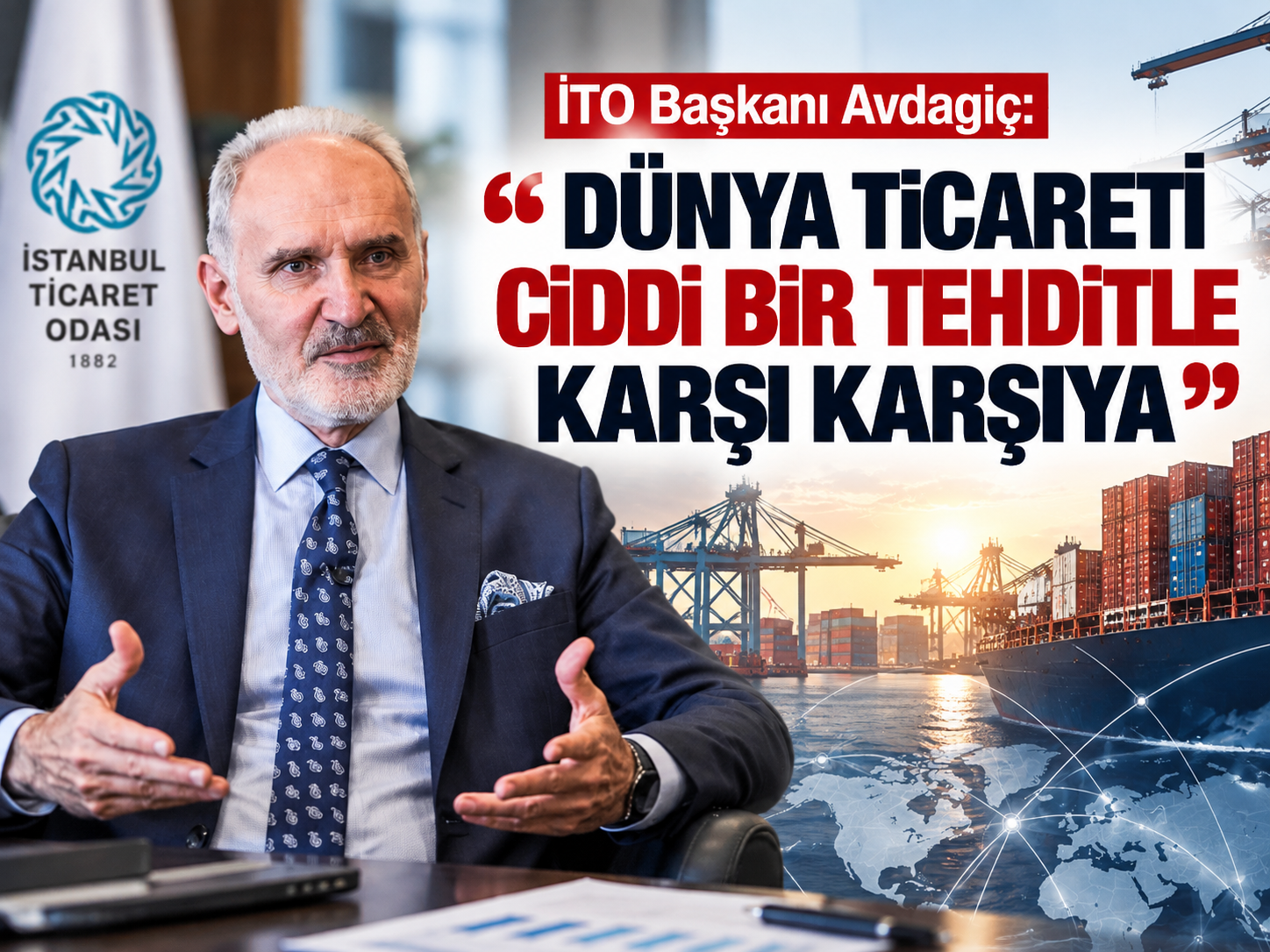 İTO Başkanı Avdagiç: "Dünya ticareti ciddi bir tehditle karşı karşıya"