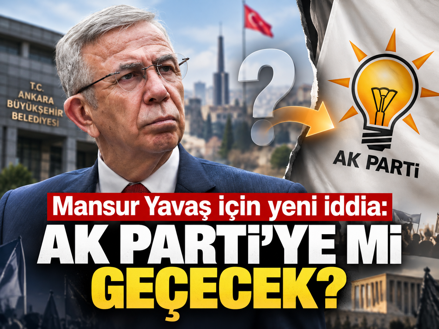 Mansur Yavaş için yeni iddia: AK Parti'ye mi geçecek?